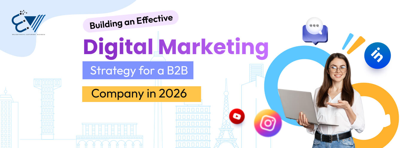 Building an Effective Digital Marketing Strategy for a B2B Company in 2026