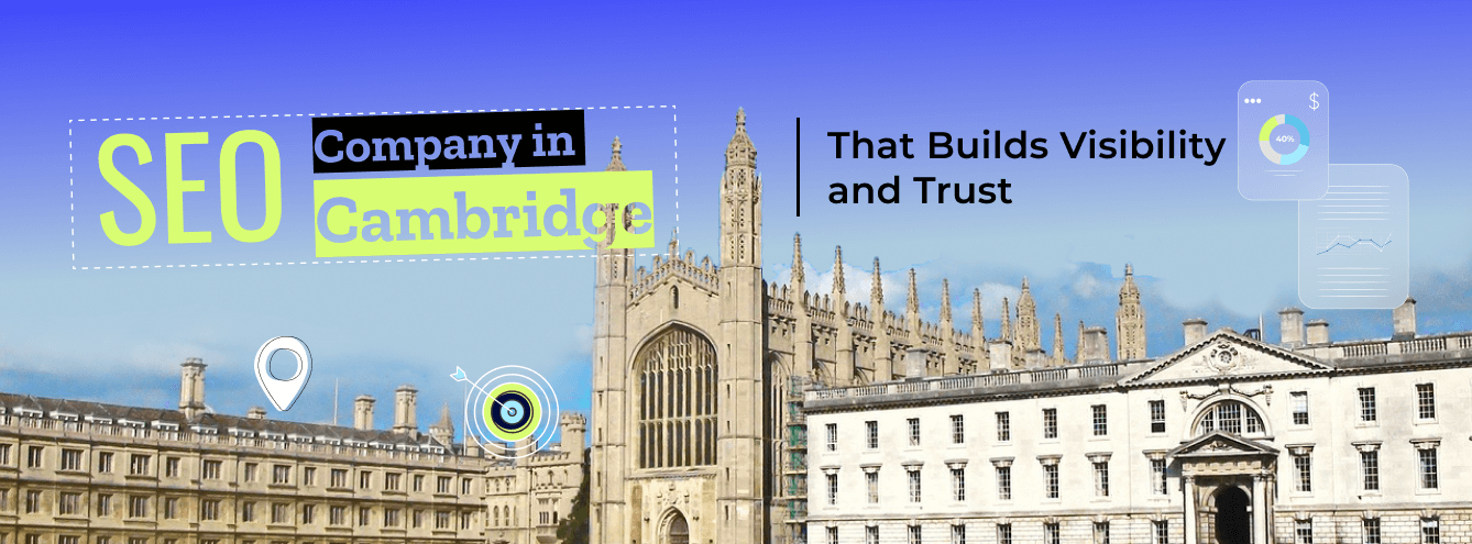 SEO Company in Cambridge That Builds Visibility and Trust